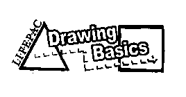 L.I.F.E.P.A.C. DRAWING BASICS