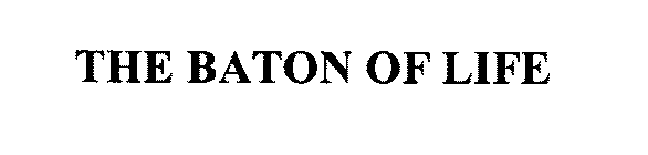 THE BATON OF LIFE