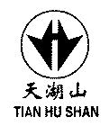 TIAN HU SHAN