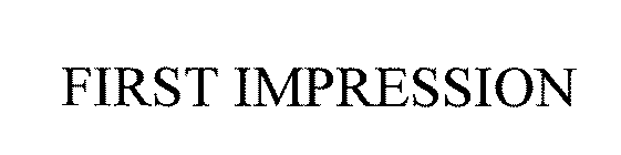 FIRST IMPRESSION