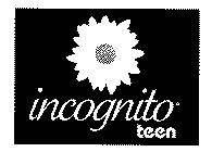 INCOGNITO TEEN