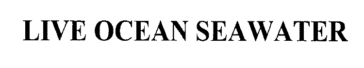 LIVE OCEAN SEAWATER