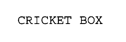 CRICKET BOX