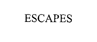 ESCAPES