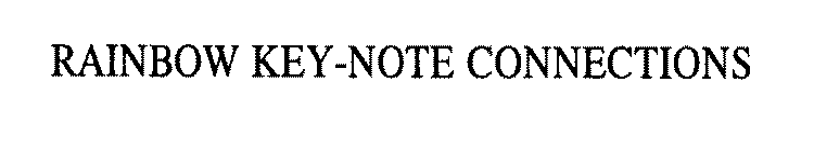 RAINBOW KEY-NOTE CONNECTIONS