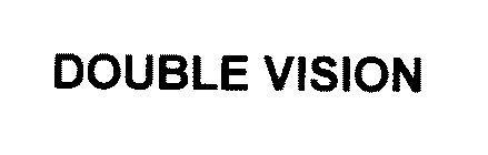DOUBLE VISION