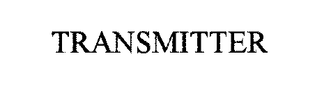 TRANSMITTER