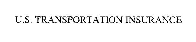 U.S. TRANSPORTATION INSURANCE