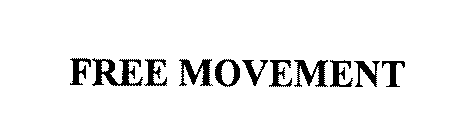 FREE MOVEMENT
