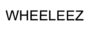 WHEELEEZ