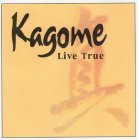 KAGOME LIVE TRUE