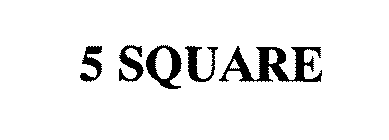 5 SQUARE