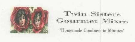 TWIN SISTERS GOURMET MIXES 