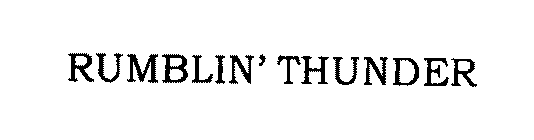 RUMBLIN' THUNDER