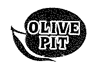 OLIVE PIT