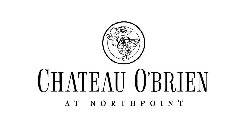 CON CHATEAU O'BRIEN AT NORTHPOINT