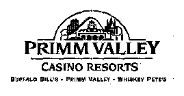 PRIMM VALLEY CASINO RESORTS BUFFALO BILL'S PRIMM VALLEY WHISKEY PETE'S