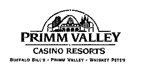 PRIMM VALLEY CASINO RESORTS BUFFALO BILL'S PRIMM VALLEY WHISKEY PETE'S