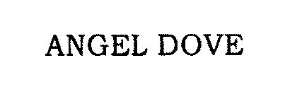 ANGEL DOVE