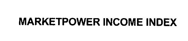 MARKETPOWER INCOME INDEX