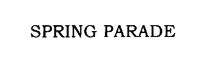 SPRING PARADE