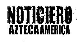 NOTICIERO AZTECA AMERICA