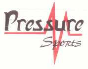 PRESSURE SPORTS