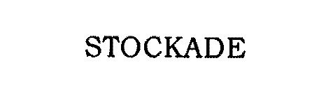 STOCKADE