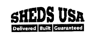 SHEDS USA DELIVERED BUILT GUARANTEED