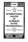 ILSRP INTERNATIONAL LEAGUE OF SUPERIOR RATED PROFESSIONALS EXCELLENCE EXCELENCIA ECCELLENZA VORZUELICHKEIT