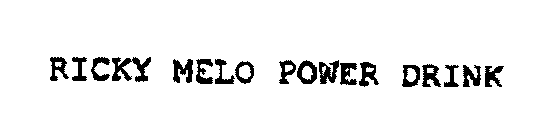 RICKY MELO POWER DRINK