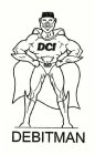 DCI DEBIT DEBITMAN