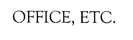 OFFICE, ETC.