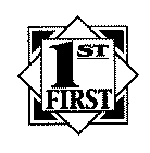 1ST FIRST