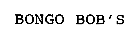 BONGO BOB'S
