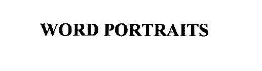 WORD PORTRAITS