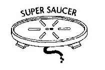 SUPER SAUCER
