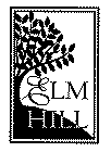 ELM HILL
