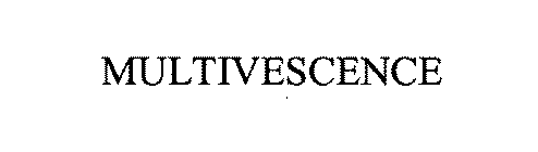 MULTIVESCENCE