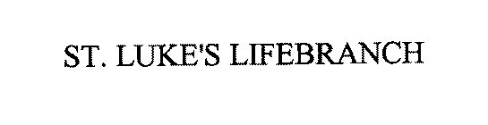 ST. LUKE'S LIFEBRANCH