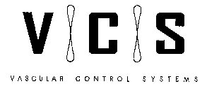 VCS VASCULAR CONTROL SYSTEMS