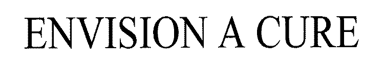 ENVISION A CURE