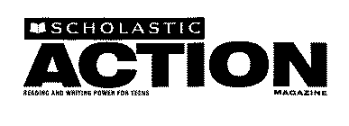 ACTION SCHOLASTIC READING AND WRITING POWER FOR TEENS MAGAZINE