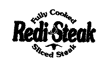 FULLY COOKED REDI-STEAK SLICED STEAK