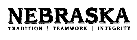 NEBRASKA TRADITION TEAMWORK INTEGRITY