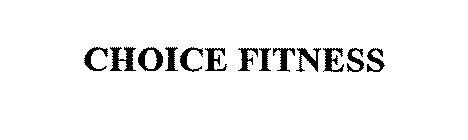 CHOICE FITNESS