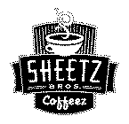 SHEETZ BROS. COFFEEZ