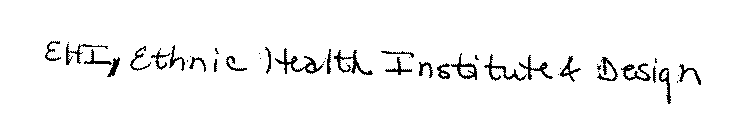 EHI ETHNIC HEALTH INSTITUTE