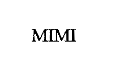 MIMI