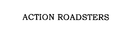 ACTION ROADSTERS